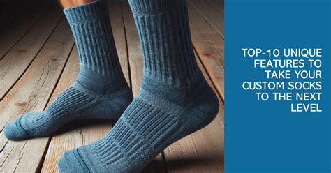 Top-10 Unique Features to Take Your Custom Socks to the Next Level ...